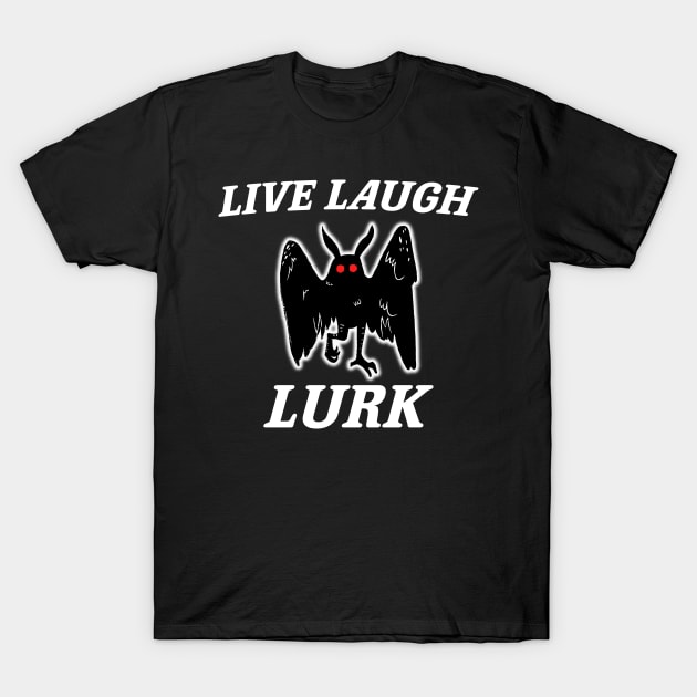 Live Laugh Lurk Shirt | Mothman T-Shirt by Y2KSZN